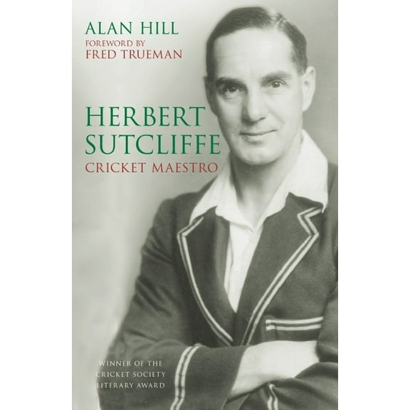 Herbert Sutcliffe : Cricket Maestro (Edition 2) (Paperback)