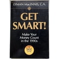 thumbnail image 1 of Pre-Owned Get smart!: Make your money count in the 1990s by MacInnis, Lyman, 9780133559590, 0133559599, Paperback,, 1 of 1