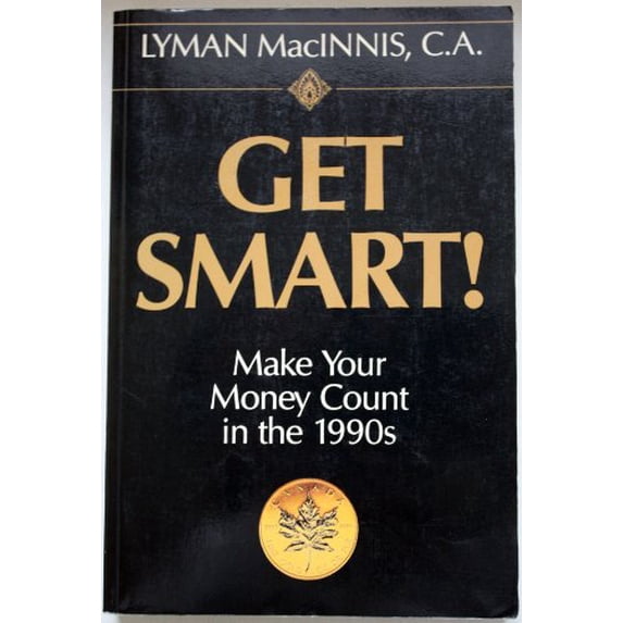 Pre-Owned Get smart!: Make your money count in the 1990s by MacInnis, Lyman, 9780133559590, 0133559599, Paperback,