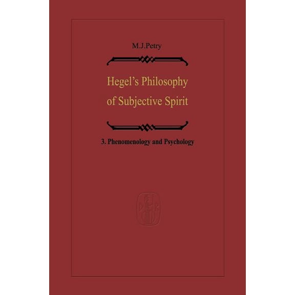 Hegel's Philosophy of Subjective Spirit: Volume 3 Phenomenology and Psychology, (Paperback)