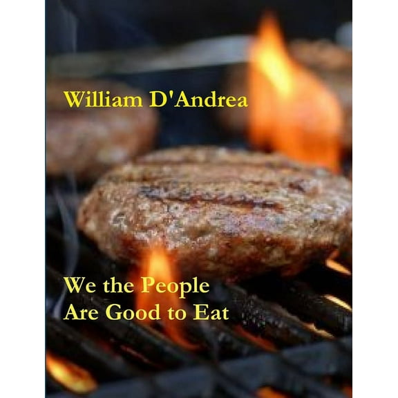 We the People Are Good to Eat, (Paperback)