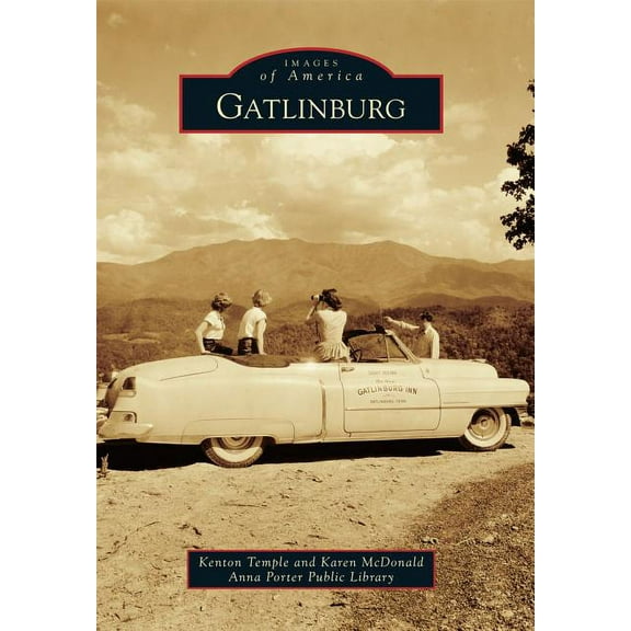 Images of America Gatlinburg, (Paperback)
