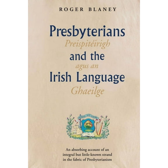 Presbyterians and the Irish Language, (Paperback)
