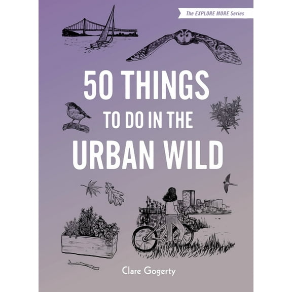 50 Things to Do in the Urban Wild, (Hardcover)