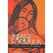 Infant Formula: Evaluating the Safety of New Ingredients, (Paperback)