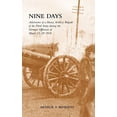 thumbnail image 1 of Pre-Owned Nine Days Adventures of a Heavy Artillery Brigade of the Third Army during the German Offensive of March 21-29 1918, 9781847349811, 1847349811, Paperback,, 1 of 1