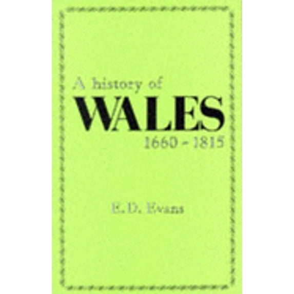 Pre-Owned A History of Wales, 1660-1815 (Paperback) by E. D. Evans