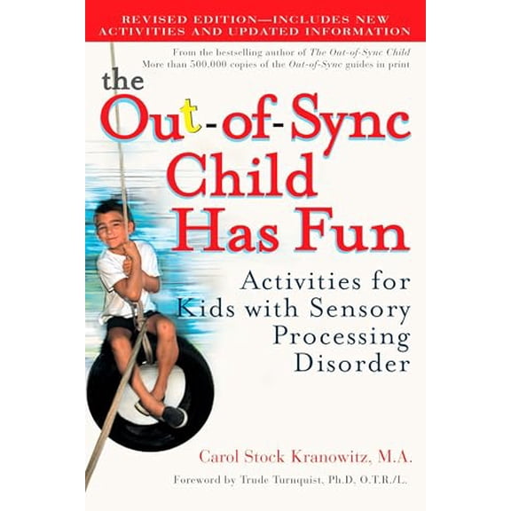 Pre-Owned The Out-Of-Sync Child Has Fun: Activities for Kids with Sensory Processing Disorder (Paperback) 0399532714 9780399532719