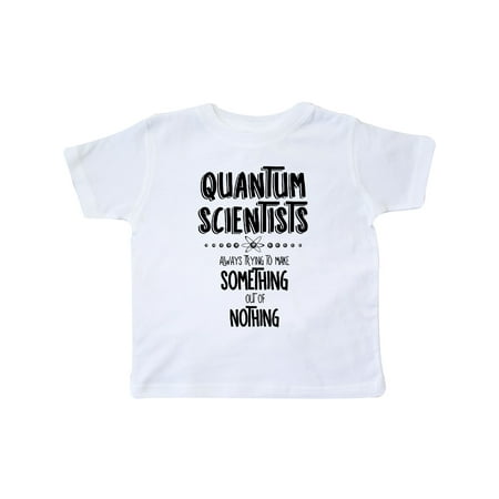 

Inktastic Quantum Scientists Gift Toddler Boy or Toddler Girl T-Shirt