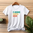 thumbnail image 2 of Fbomb Mom Shirt Funny Gift For Christmas Oversized Moms Tee Fbomb Designs Mothers Day Present from Son Anniversary Husband Shower Birthday, 2 of 6