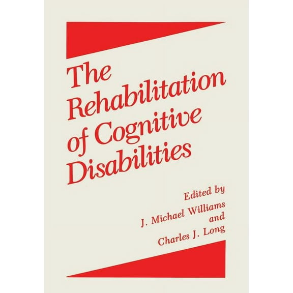 The Rehabilitation of Cognitive Disabilities, (Paperback)