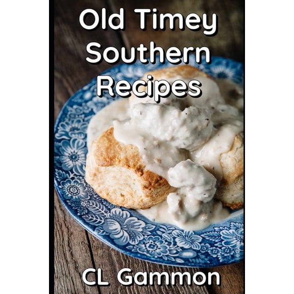 Old Timey Southern Recipes (Paperback)