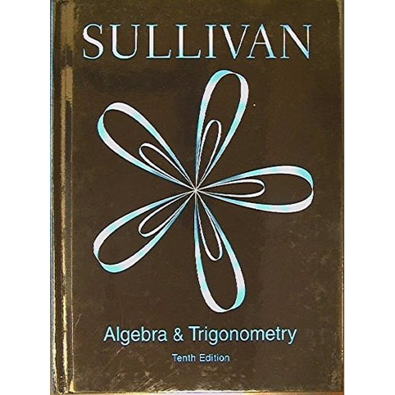Pre-Owned Algebra and Trigonometry, Tenth Edition, 9780133892079, 0133892077, Copyright 2016, 9780133892079, 0133892077, Hardcover, 10th edition