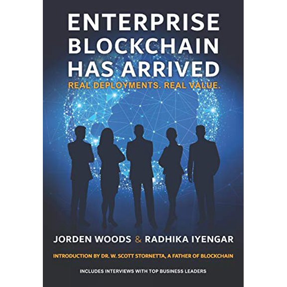 Pre-Owned Enterprise Blockchain Has Arrived: Real Deployments. Real Value., 9781734330809, 1734330805, Paperback,