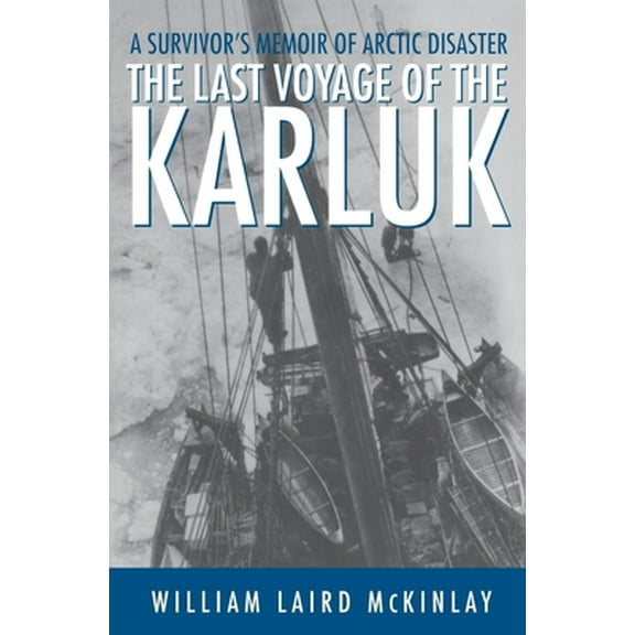 Pre-Owned Last Voyage of the Karluk (Paperback) 0312206550 9780312206550