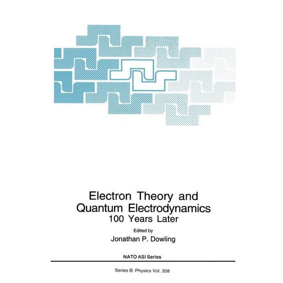 NATO Science Series B: Electron Theory and Quantum Electrodynamics: 100 Years Later, Book 358, (Hardcover)