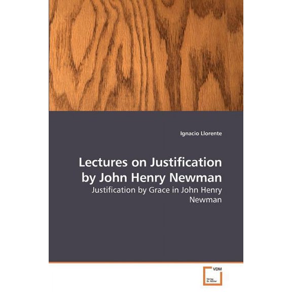 Lectures on Justification by John Henry Newman (Paperback)