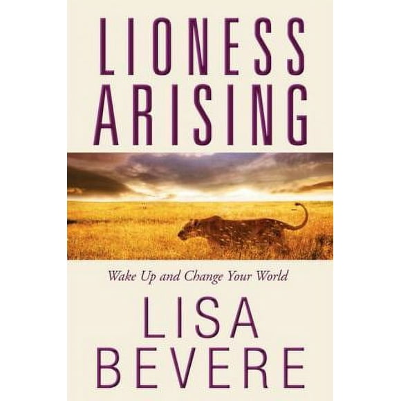 Pre-Owned Lioness Arising: Wake Up and Change Your World (Hardcover) 0307457788 9780307457783