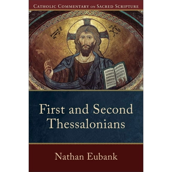 Catholic Commentary on Sacred Scripture First and Second Thessalonians, (Paperback)