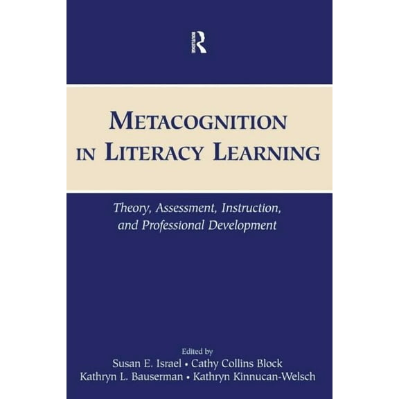Metacognition in Literacy Learning: Theory, Assessment, Instruction, and Professional Development, (Paperback)