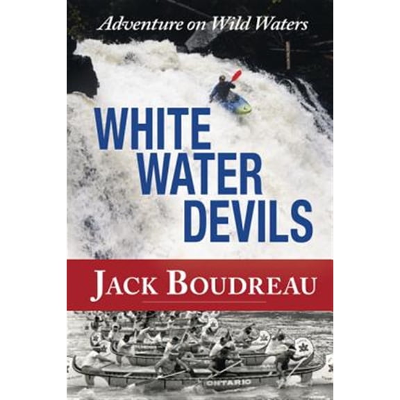 Pre-Owned Whitewater Devils : Adventure on Wild Waters (Paperback)