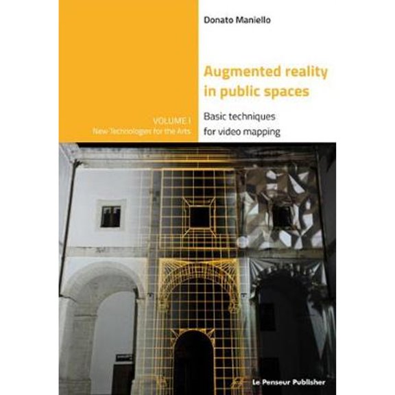 Pre-Owned Augmented Reality in public spaces. Basic Techniques for video mapping (Paperback) 8895315340 9788895315348