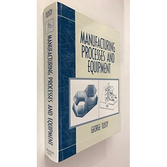 Pre-Owned Manufacturing Process and Equipment Paperback