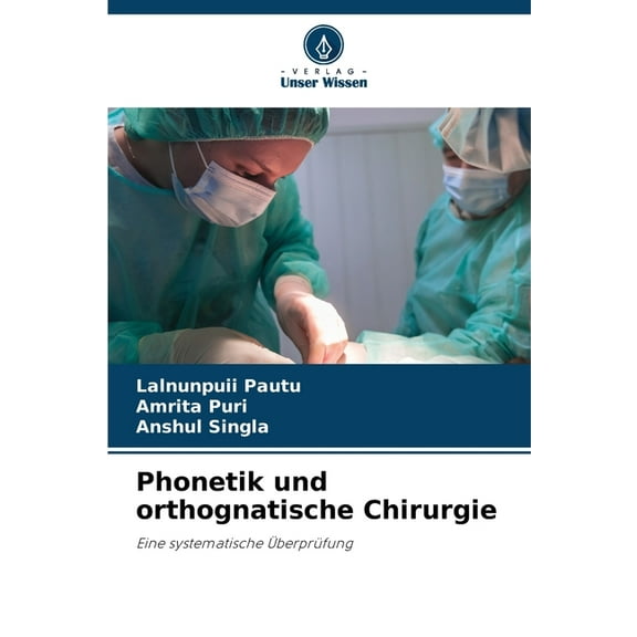 Phonetik und orthognatische Chirurgie, (Paperback)