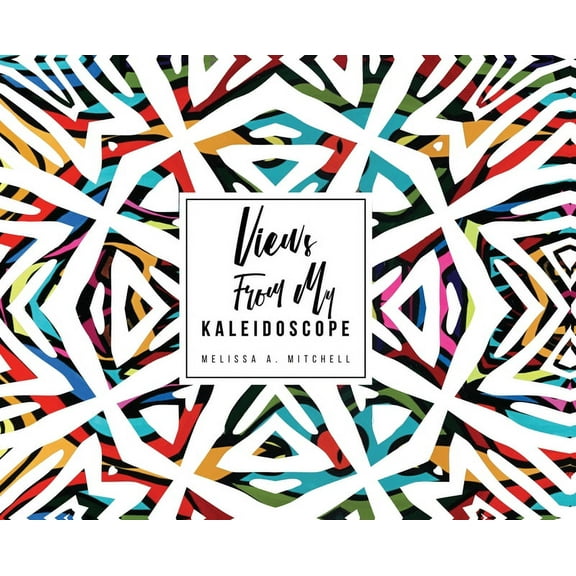 Views From My Kaleidoscope, (Hardcover)