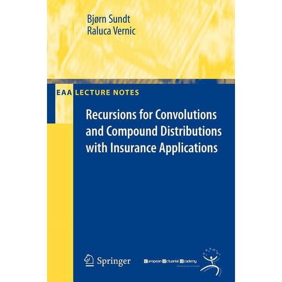 Eaa Recursions for Convolutions and Compound Distributions with Insurance Applications, (Paperback)