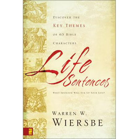 Life Sentences : Discover the Key Themes of 63 Bible