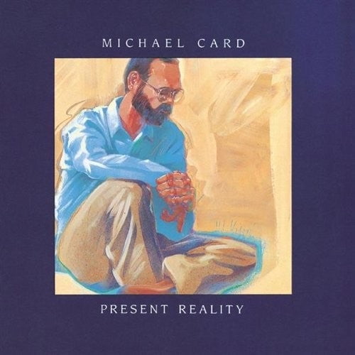 Pre-Owned Michael Card - Present Reality (CD) (VG )