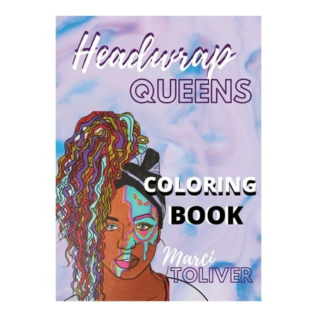 Headwrap Queens Coloring Book by Marci Toliver 80 Pages