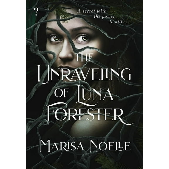 The Unraveling of Luna Forester, (Hardcover)
