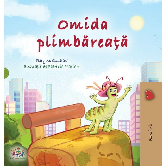Romanian Bedtime Collection The Traveling Caterpillar (Romanian Children's Book), (Hardcover)