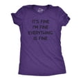 thumbnail image 1 of Womens It's Fine I'm Fine Everything Is Fine T Shirt Funny Sarcastic Tee (Heather Purple) - S, 1 of 3