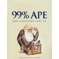 thumbnail image 1 of Pre-Owned 99% Ape: How Evolution Adds Up (Paperback) 0226757781 9780226757780, 1 of 1
