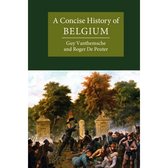 Cambridge Concise Histories A Concise History of Belgium, (Hardcover)