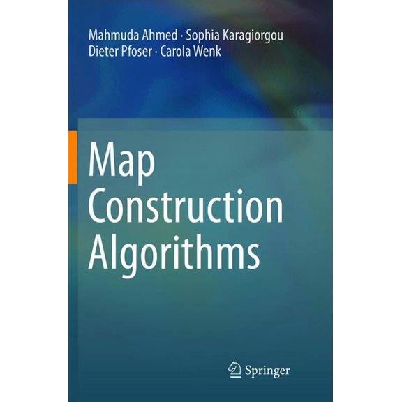 Map Construction Algorithms, (Paperback)