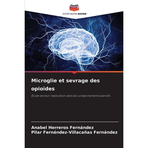 Microglie et sevrage des opioÃ¯des, (Paperback)