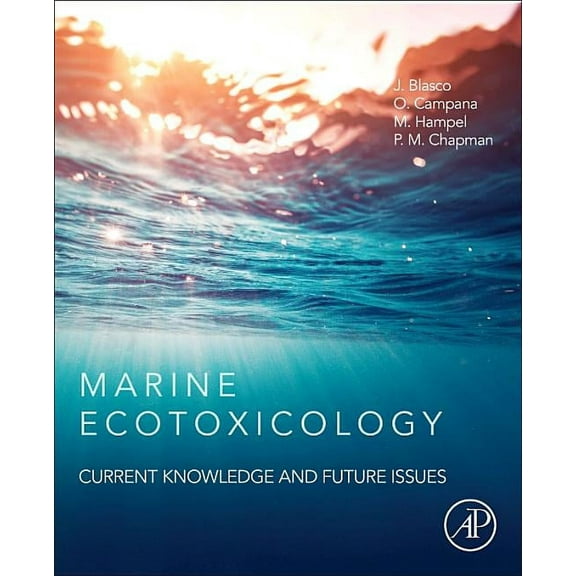 Marine Ecotoxicology: Current Knowledge and Future Issues, (Hardcover)