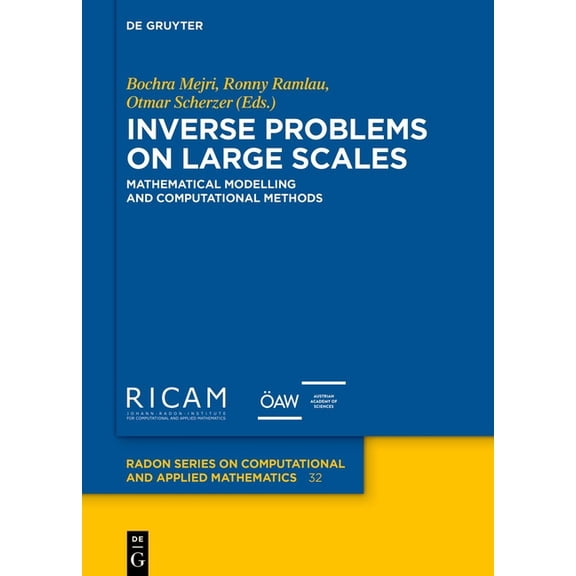 Radon Computational and Applied Mathemat Inverse Problems on Large Scales: Mathematical Modelling and Computational Methods, Book 32, (Hardcover)
