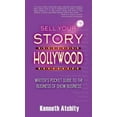 thumbnail image 1 of Pre-Owned Sell Your Story to Hollywood: Writer's Pocket Guide to the Business of Show Business (Paperback), 1 of 1