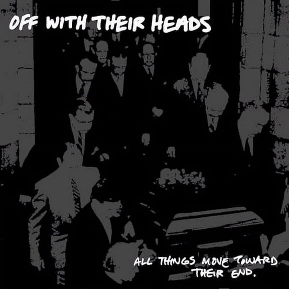 Off with Their Heads - All Things Move Towards Their End - Music & Performance - Vinyl