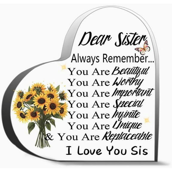 Dear Sister Always Remember You Are Beautiful You Are Worthy You Are Important You Are Special You A Decor Acrylic Heart Gifts Sign Office Art Decorations