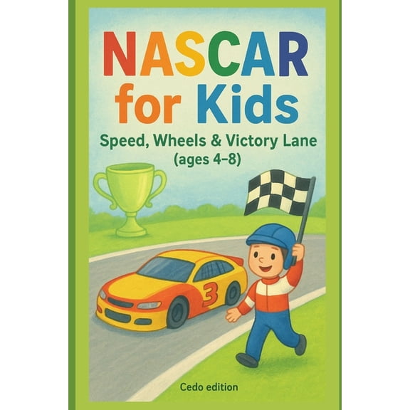 NASCAR for Kids: Speed, Wheels & Victory Lane, (Paperback)