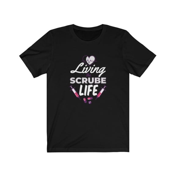 Living the Scrub Life Nurse TShirt