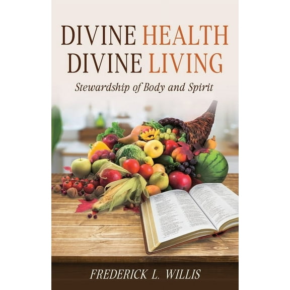 Divine Health: Divine Living, (Paperback)