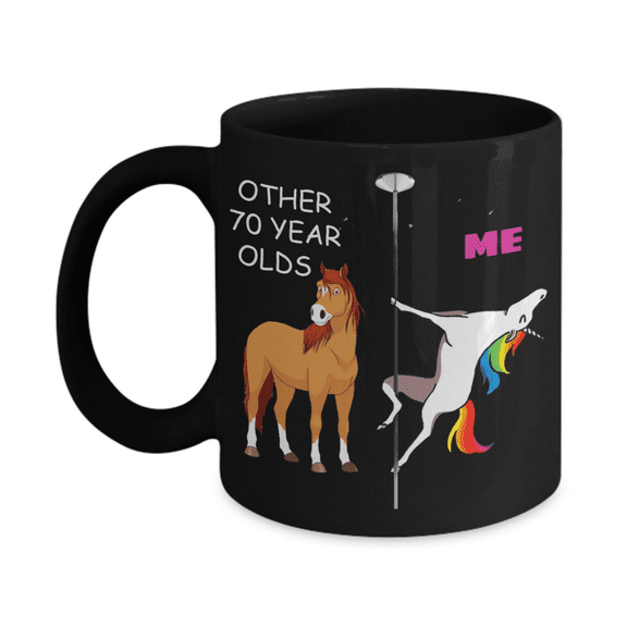 70th Birthday Gift for Women - Other 70 Year Olds Me Unicorn Coffee Mug - Black Porcelain Coffee Mug 11 oz