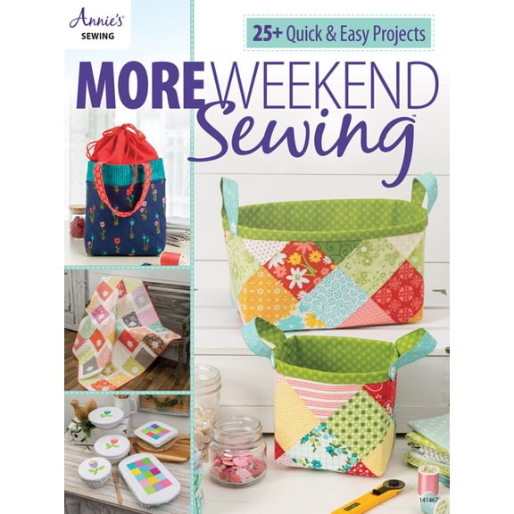 Annie's More Weekend Sewing Book